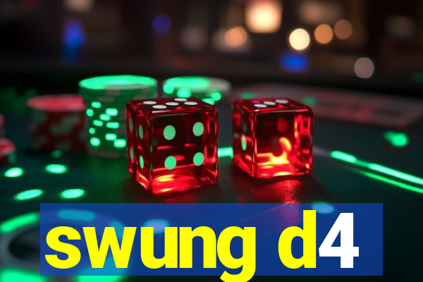 swung d4